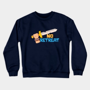 No Retreat Crewneck Sweatshirt
